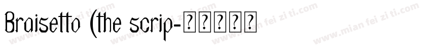 Braisetto (the scrip字体转换